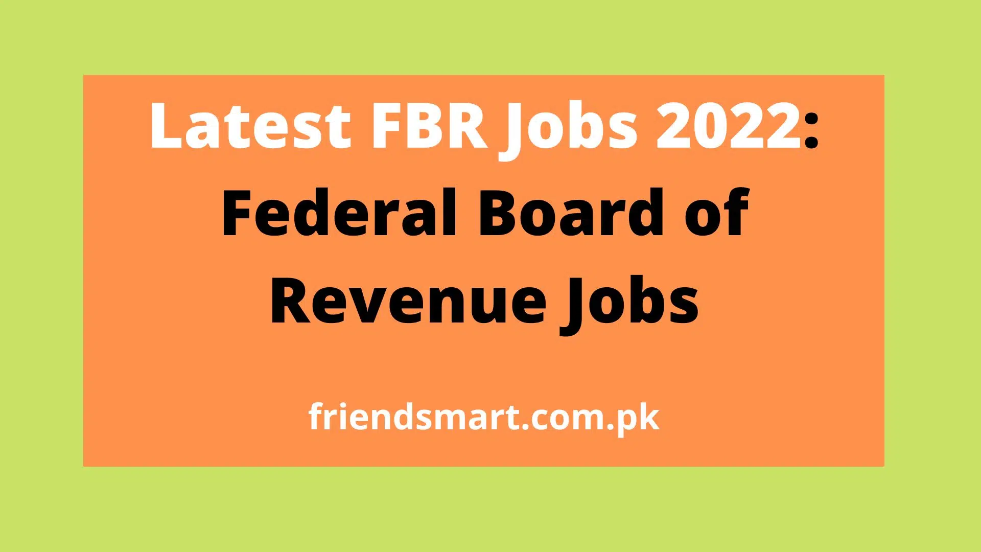 Latest FBR Jobs 2023: Federal Board of Revenue Jobs