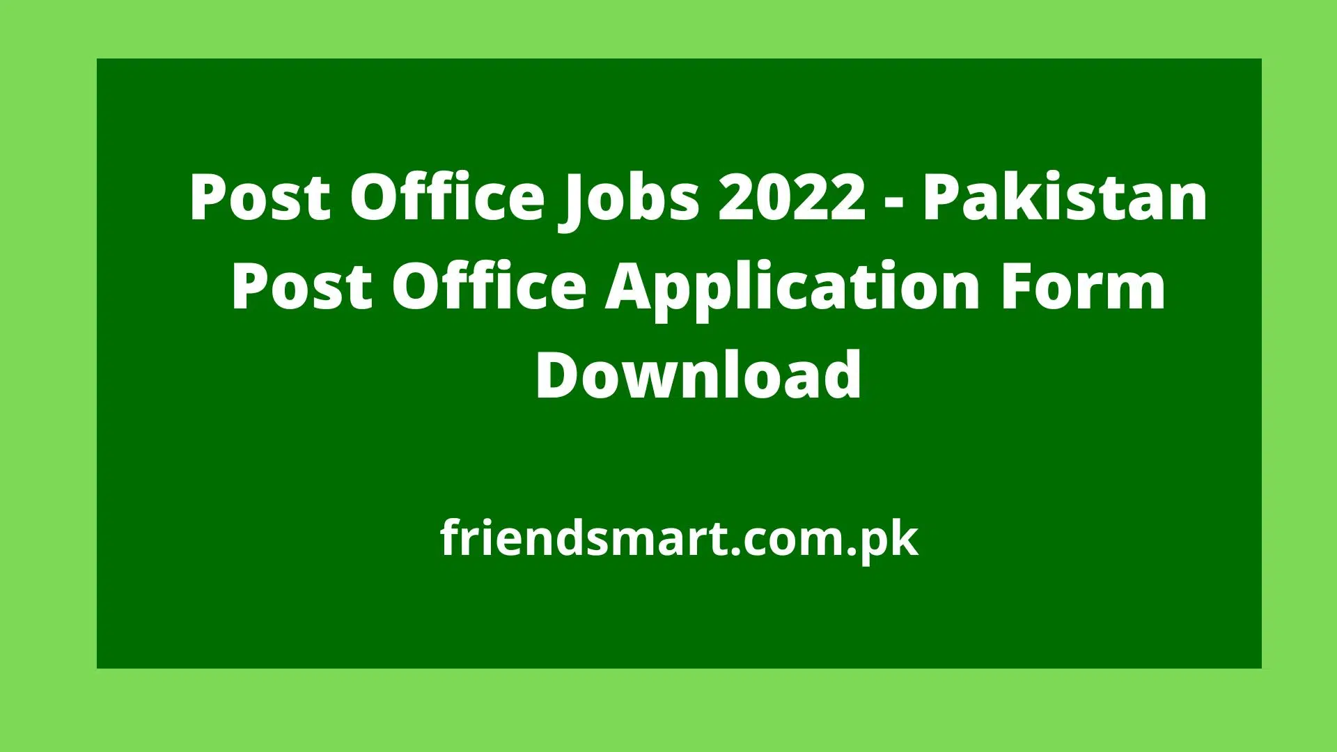 Post Office Jobs 2023 - Pakistan Post Office Application Form Download