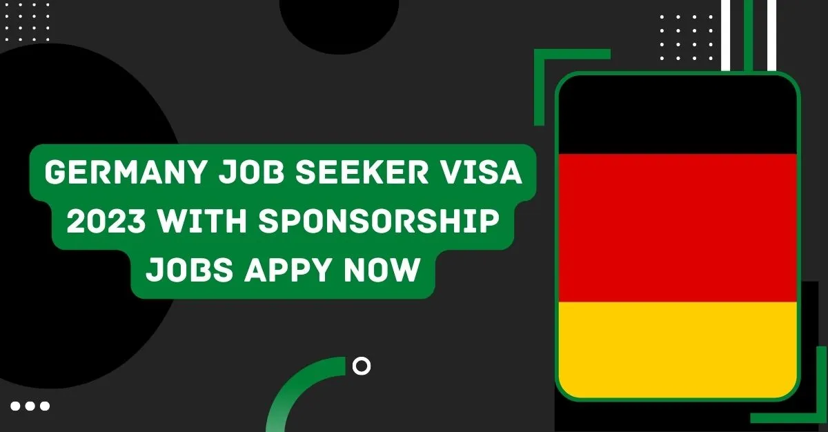 Germany Job Seeker Visa 2023 With Sponsorship Jobs