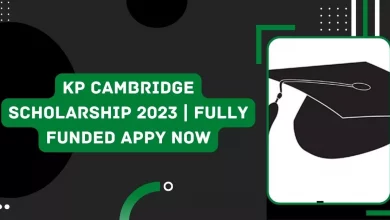 Photo of KP Cambridge Scholarship 2023 | Fully Funded Appy Now