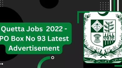 Photo of Quetta Jobs 2022 – PO Box No 93 Latest Advertisement