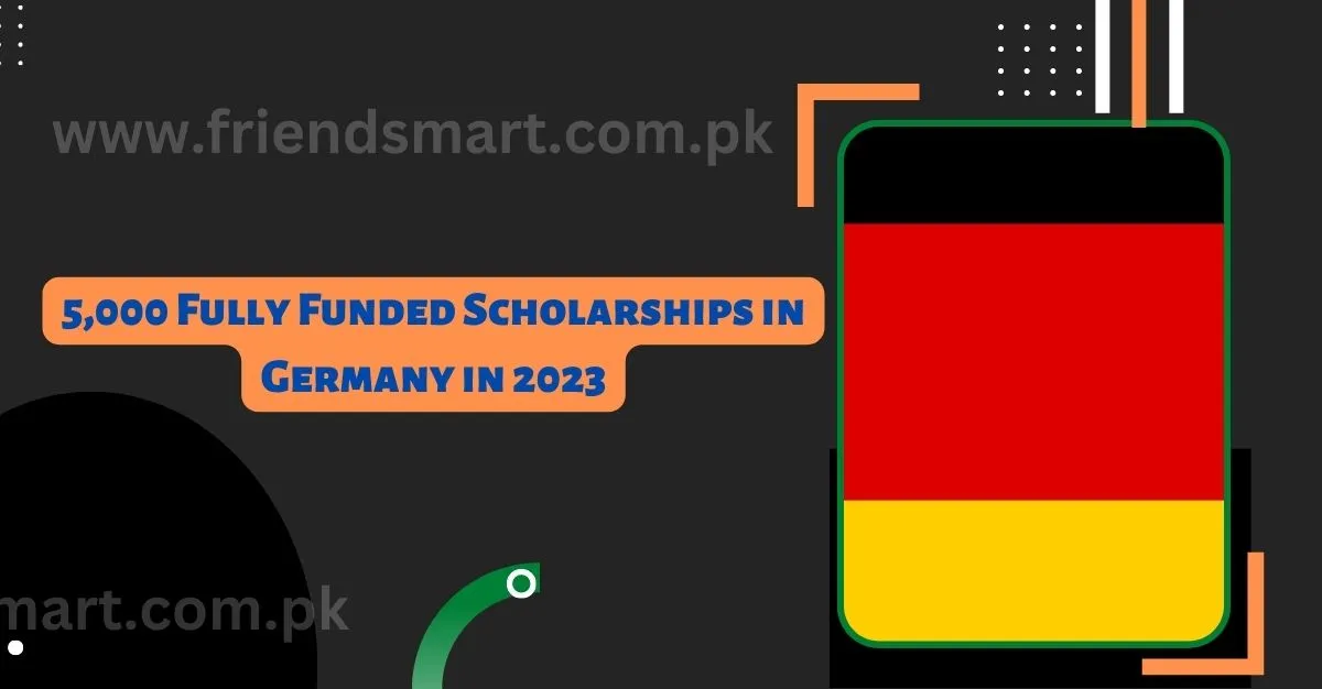 5,000 Fully Funded Scholarships in Germany in 2023