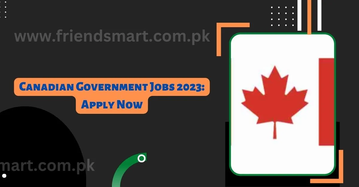 Canadian Government Jobs 2023 Apply Now