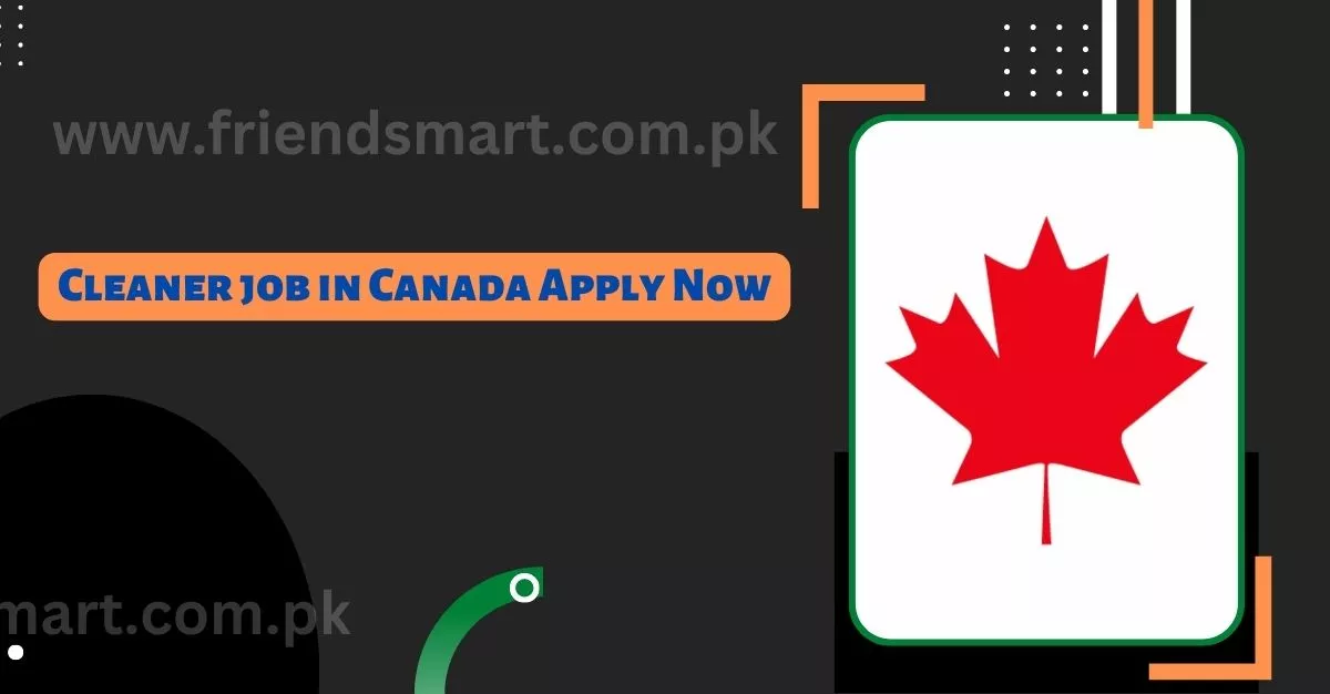 Cleaner job in Canada Apply Now