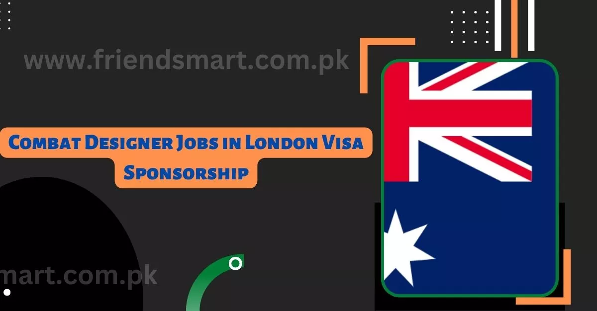 Combat Designer Jobs in London Visa Sponsorship