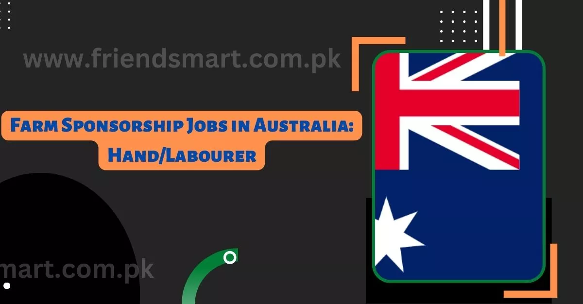 Farm Sponsorship Jobs in Australia HandLabourer
