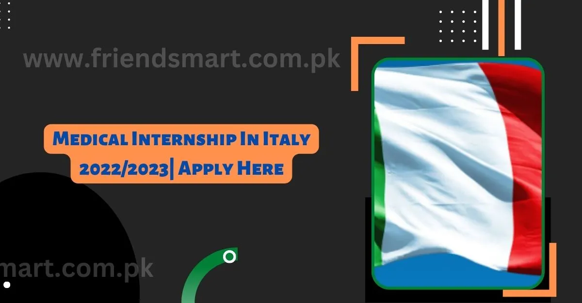 Medical Internship In Italy 20222023 Apply Here