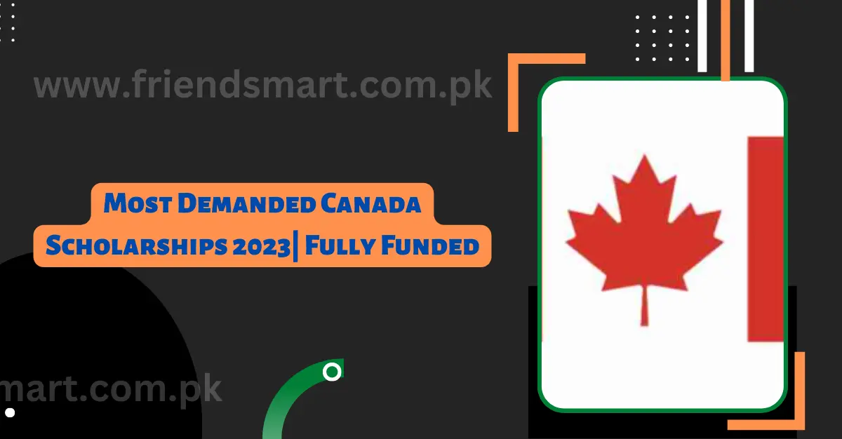 Most Demanded Canada Scholarships 2023 Fully Funded
