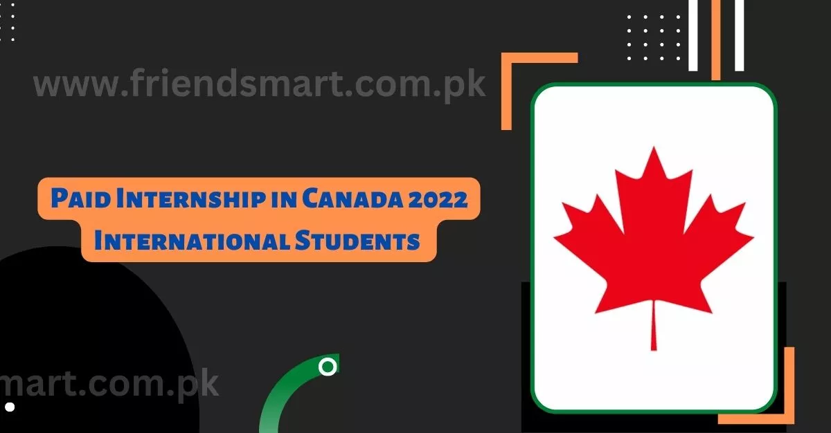Paid Internship in Canada 2022 International Students