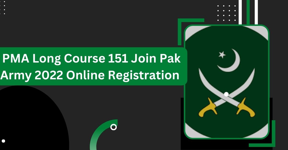 PMA Long Course 151 Join Pak Army 2023 Online Registration