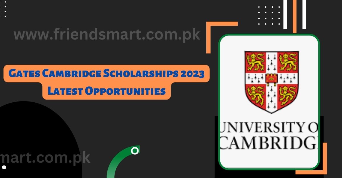Gates Cambridge Scholarships 2023 Latest Opportunities