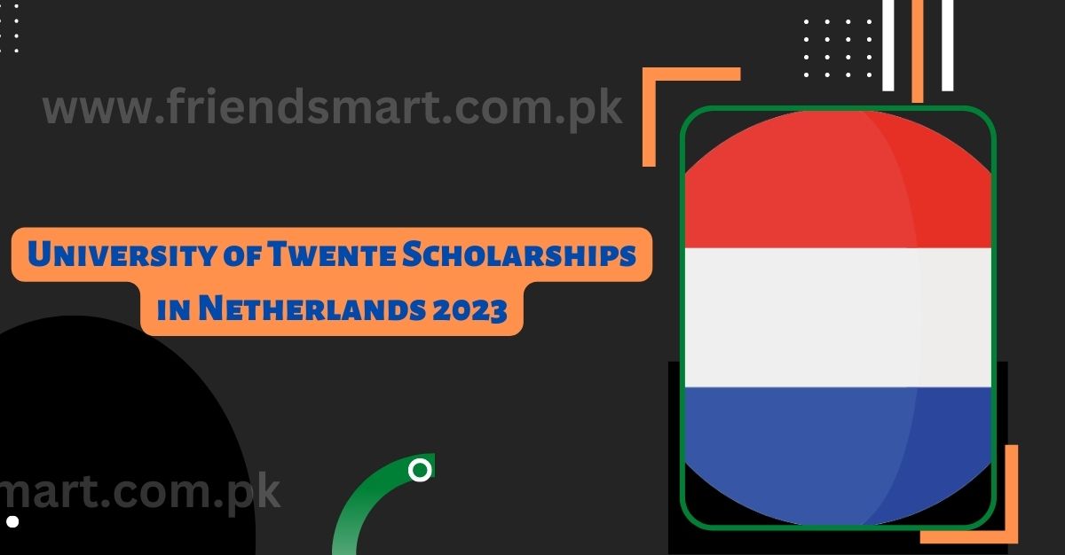University of Twente Scholarships in Netherlands 2023