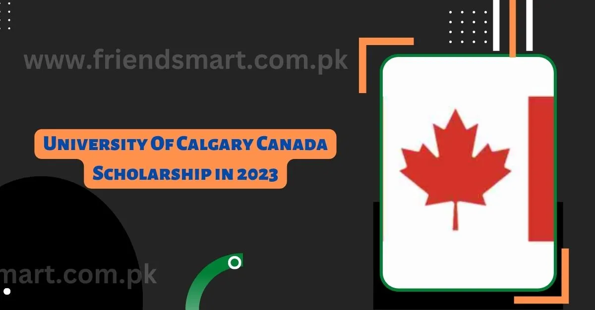 University Of Calgary Canada Scholarship in 2023