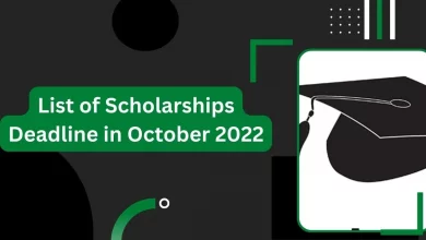 Photo of List of Scholarships Deadline in October 2022 – Apply Now