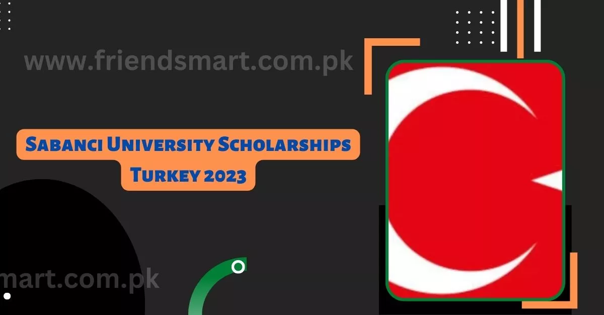 Sabanci University Scholarships Turkey 2023