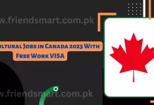 Photo of Agricultural Jobs in Canada 2023 With Free Work VISA