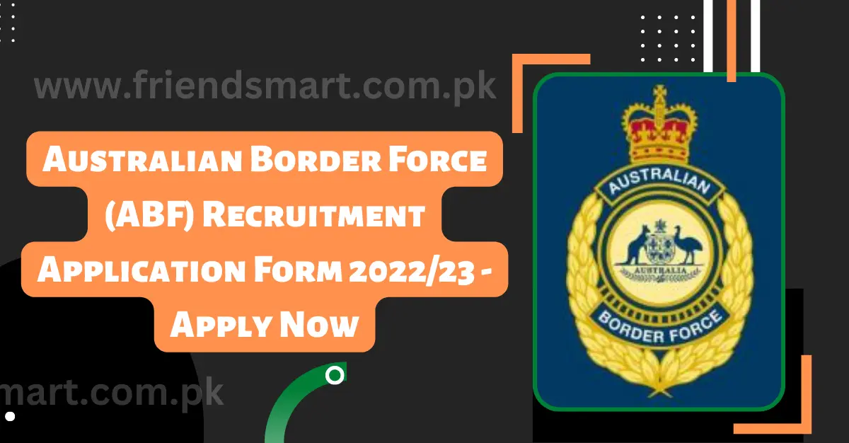 Australian Border Force (ABF) Recruitment Application Form 2023 - Apply Now