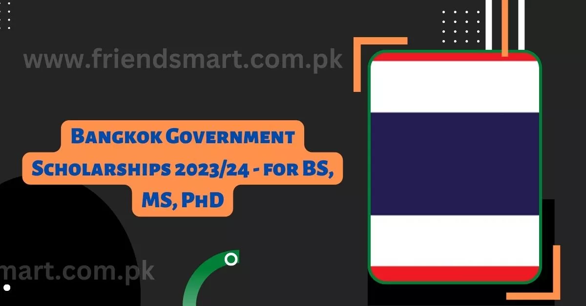 Bangkok Government Scholarships 2023-24 - for BS, MS, PhD