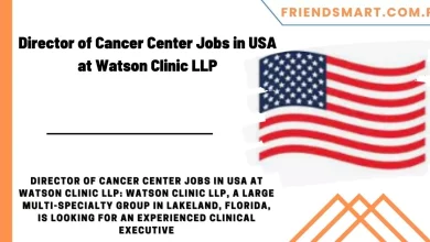 Photo of Director of Cancer Center Jobs in USA at Watson Clinic LLP