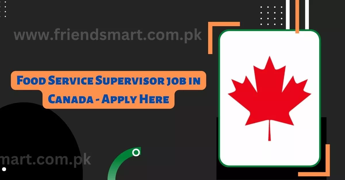 Food Service Supervisor job in Canada - Apply Here