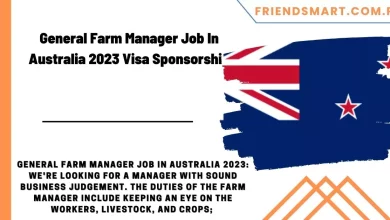 Photo of General Farm Manager Job In Australia 2023 Visa Sponsorship