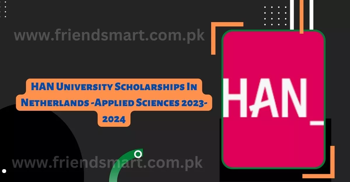 HAN University Scholarships In Netherlands -Applied Sciences 2023-2024