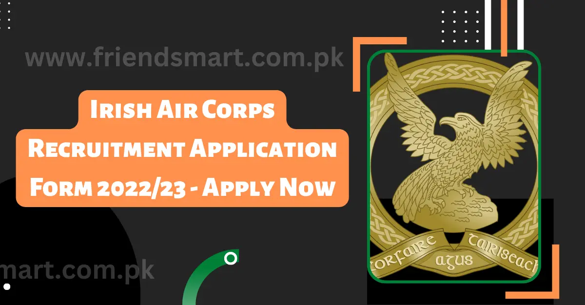 Irish Air Corps Recruitment Application Form 2023/24 - Apply Now