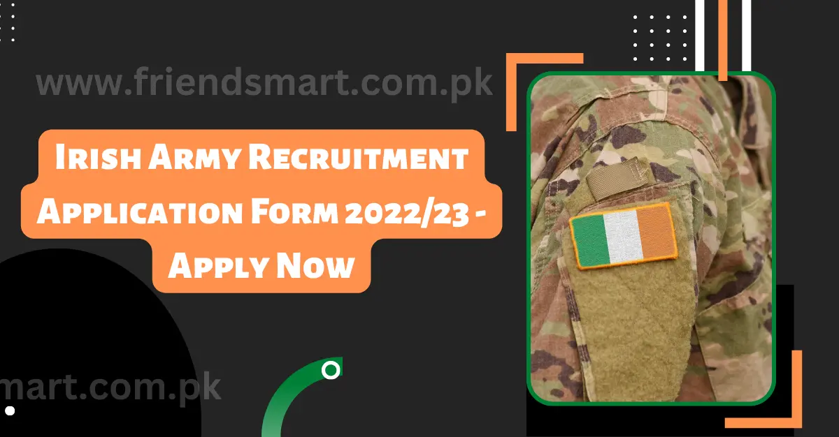 Irish Army Recruitment Application Form 2023/24 - Apply Now