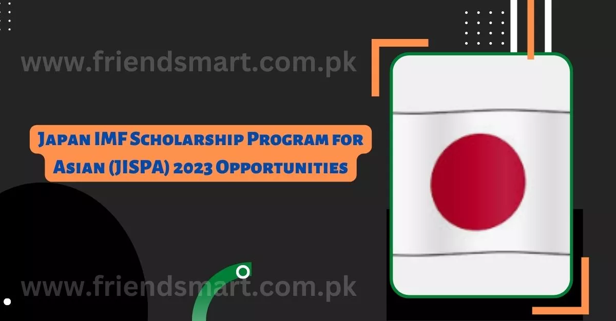 Japan IMF Scholarship Program for Asian (JISPA) 2023 Opportunities