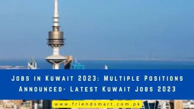 Photo of Jobs in Kuwait 2023: Multiple Positions Announced- Latest Kuwait Jobs 2023