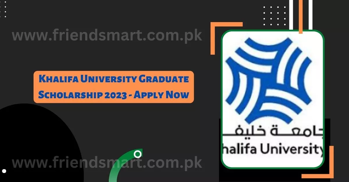 Khalifa University Graduate Scholarship 2023 - Apply Now
