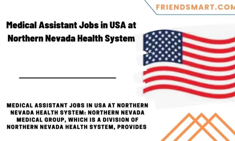 Photo of Medical Assistant Jobs in USA at Northern Nevada Health System