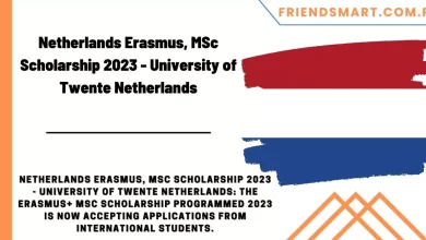Photo of Netherlands Erasmus, MSc Scholarship 2023 – University of Twente Netherlands