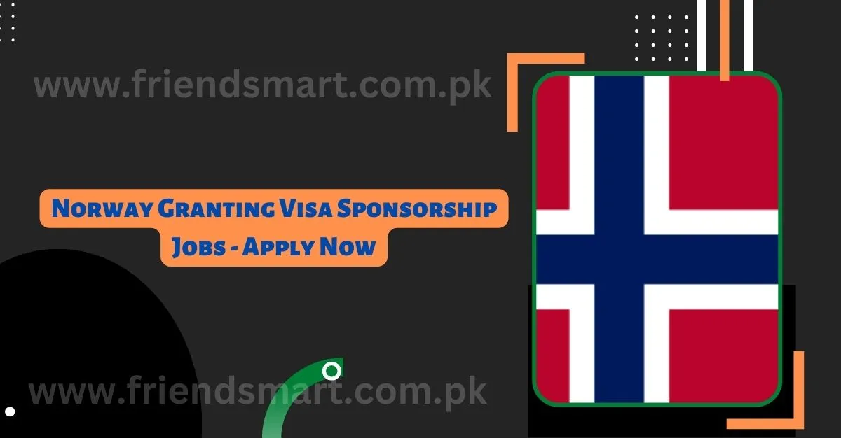 Norway Granting Visa Sponsorship Jobs - Apply Now