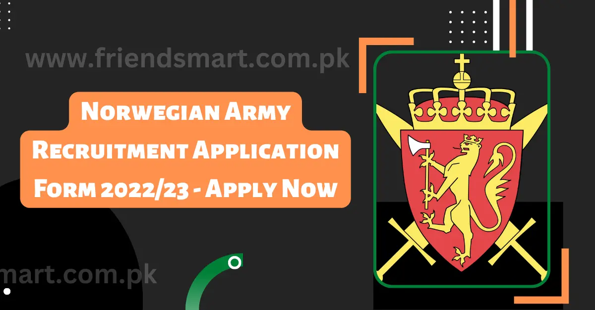 Norwegian Army Recruitment Application Form 2023/24 - Apply Now