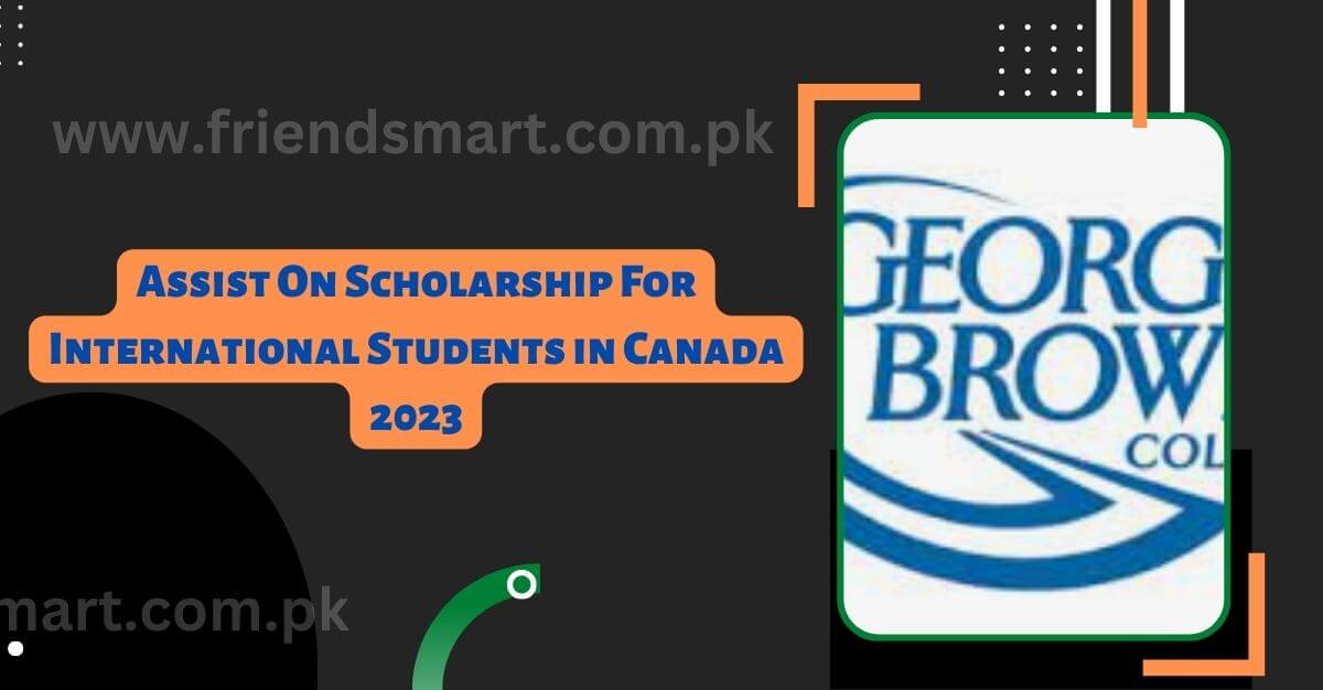 Assist On Scholarship For International Students in Canada 2023