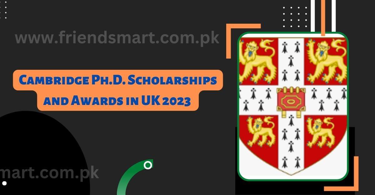 Cambridge Ph.D. Scholarships and Awards in UK 2023