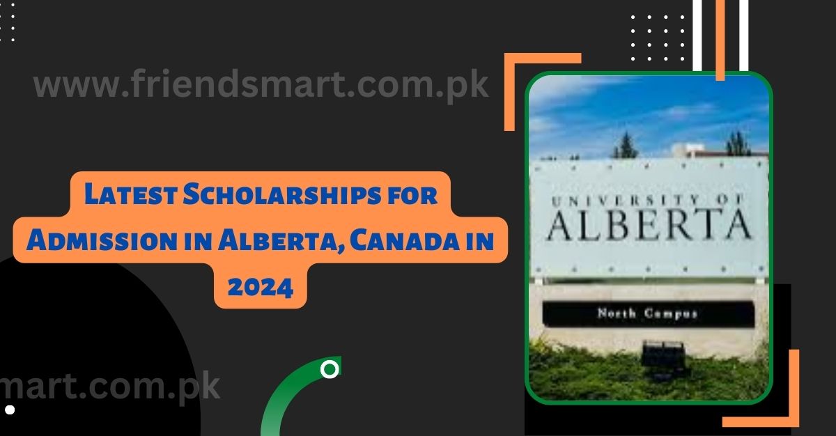 Latest Scholarships for Admission in Alberta, Canada in 2024