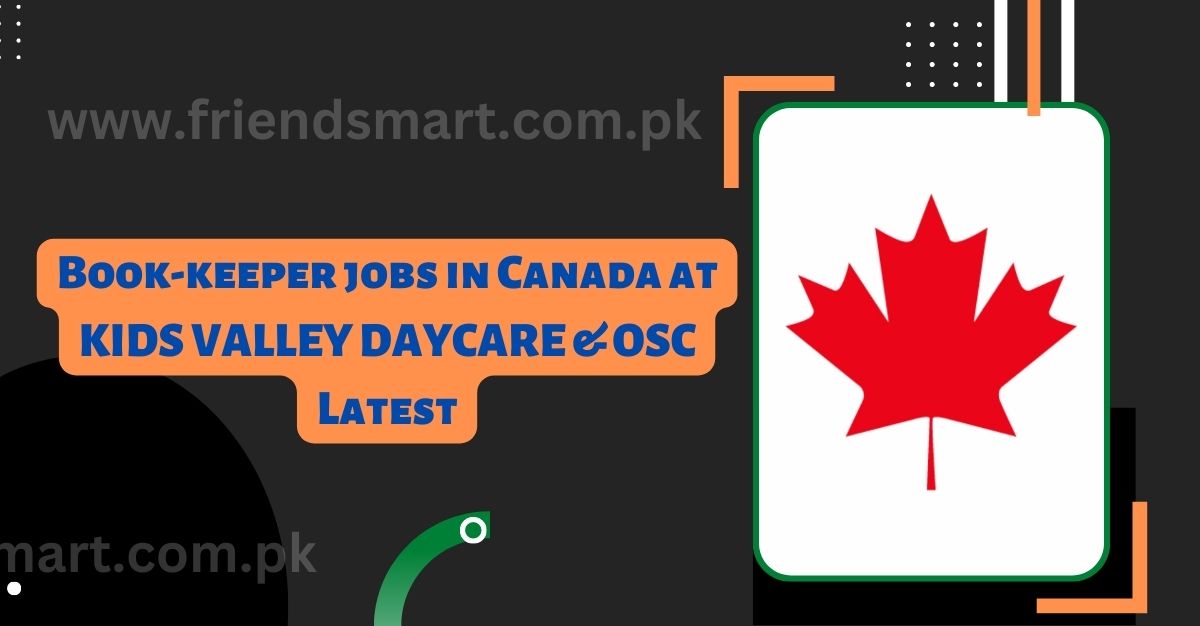 Book-keeper jobs in Canada at KIDS VALLEY DAYCARE & OSC Latest
