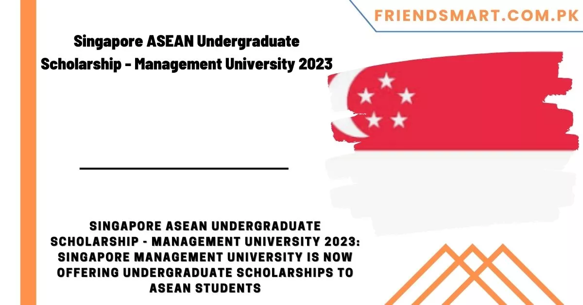 Singapore ASEAN Undergraduate Scholarship - Management University 2023