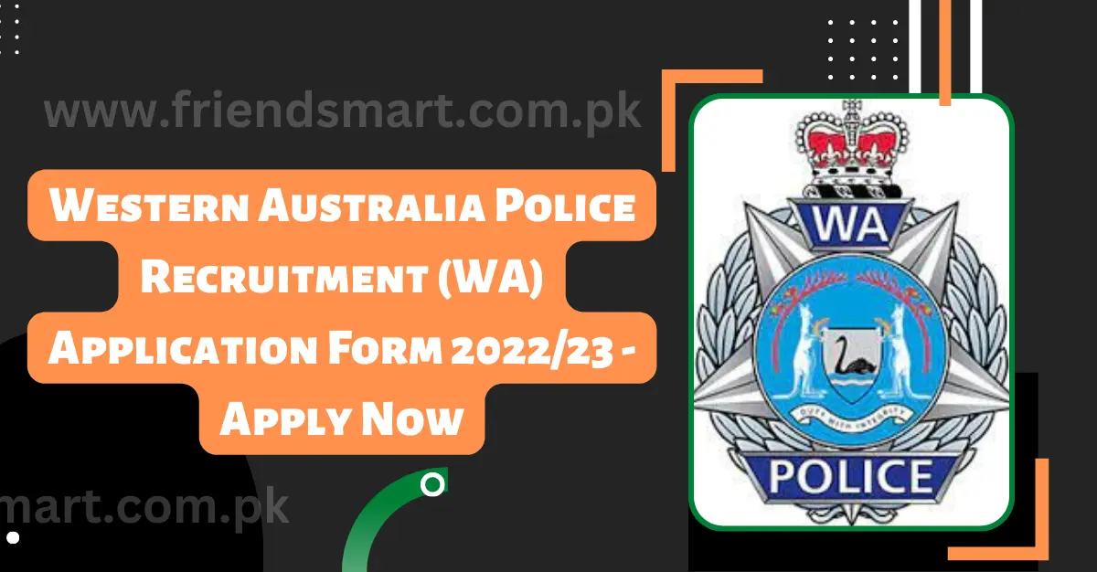 Western Australia Police Recruitment (WA) Application Form 2023/24 - Apply Now