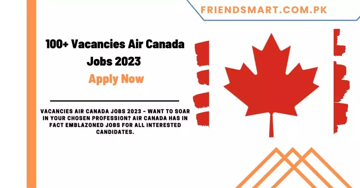 100+ Vacancies Air Canada Jobs 2023 Apply Now