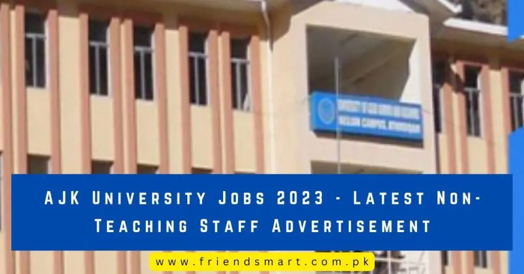 AJK University Jobs 2023 - Latest Non-Teaching Staff Advertisement