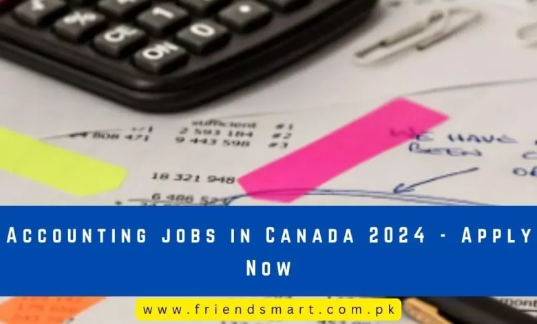 Photo of Accounting jobs in Canada 2024 – Apply Now