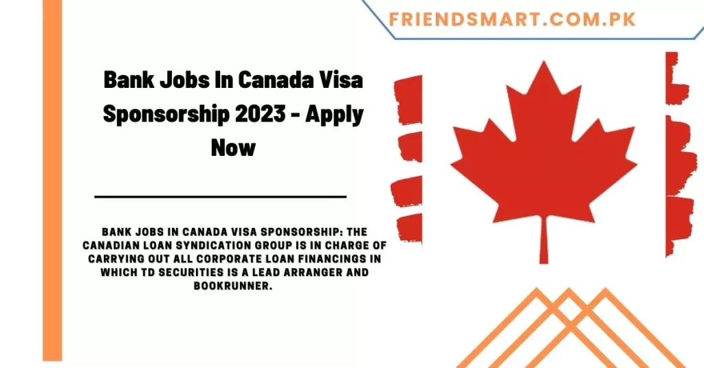 Bank Jobs In Canada Visa Sponsorship 2023 - Apply Now