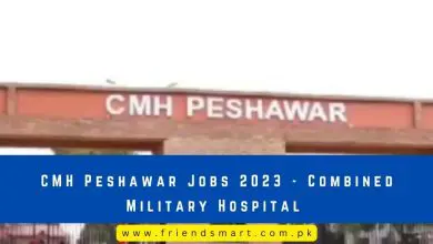 Photo of CMH Peshawar Jobs 2023 – Combined Military Hospital
