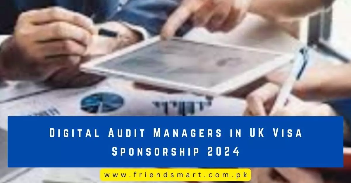 Digital Audit Managers in UK Visa Sponsorship
