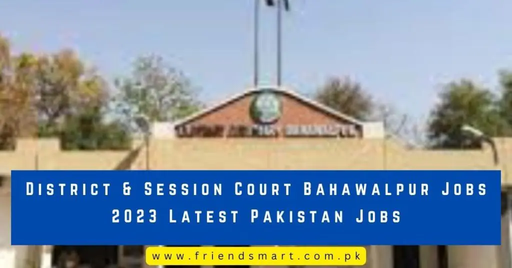 District & Session Court Bahawalpur Jobs 2023 Latest Pakistan Jobs