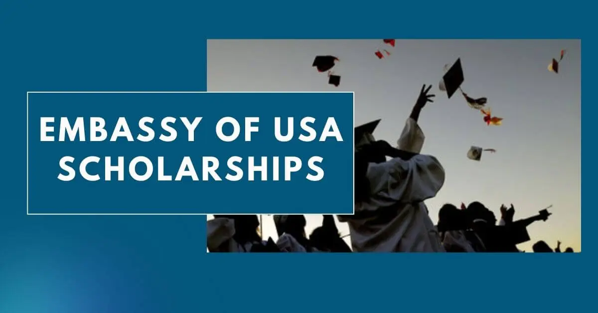 Embassy of USA Scholarships