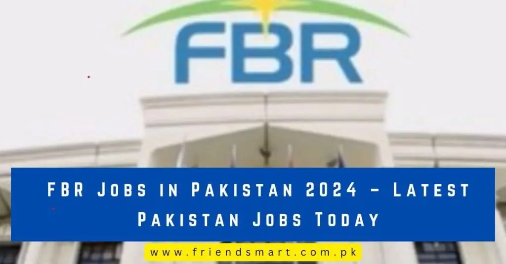 FBR Jobs in Pakistan 2024 – Latest Pakistan Jobs Today